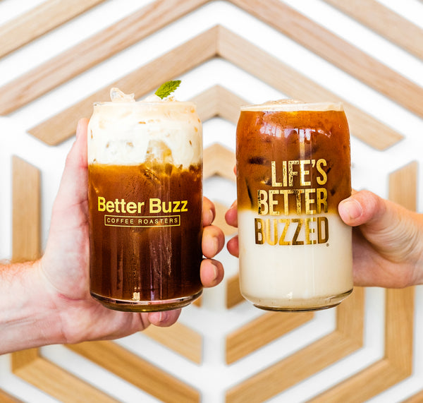 "Life's Better Buzzed" 16 oz Glass Can - Better Buzz Coffee